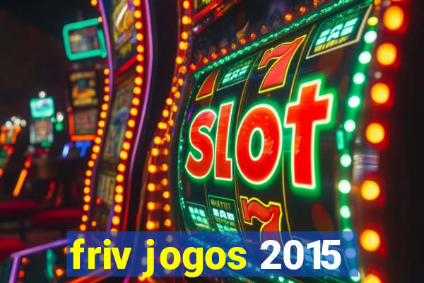 friv jogos 2015